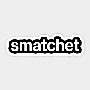 smatchet Sticker
